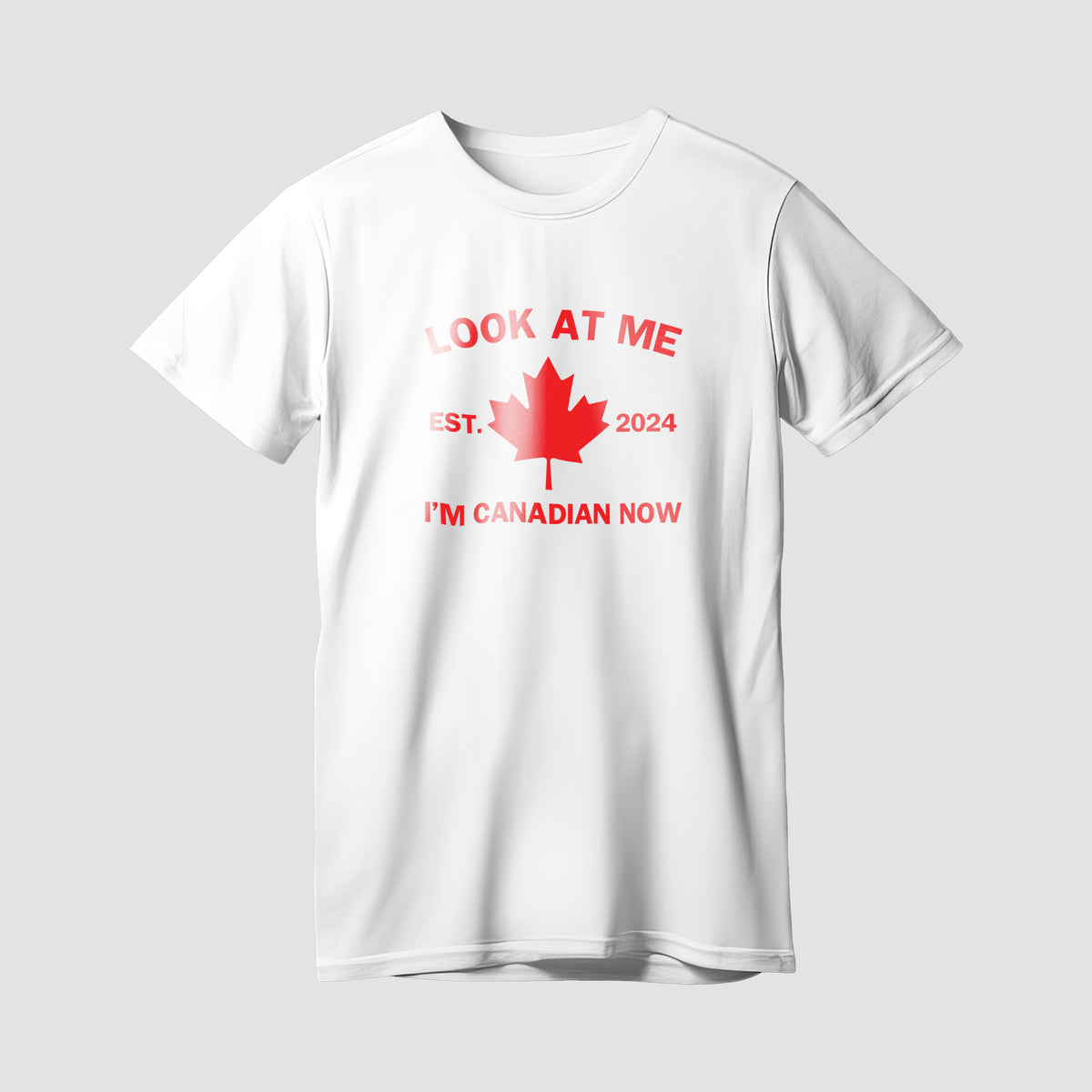 2024 Look at Me, I’m Canadian Now Premium White T-Shirt